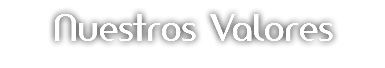Nuestros Valores 